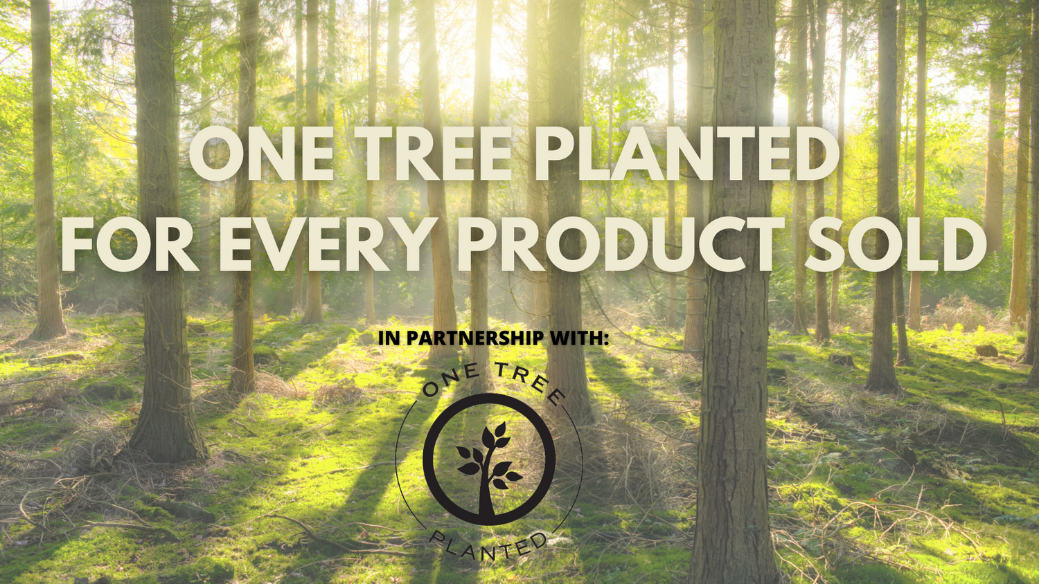 one tree planted donation for every product sold